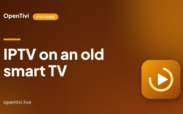 OpenTivi on Getting IPTV Onto an Old Smart TV